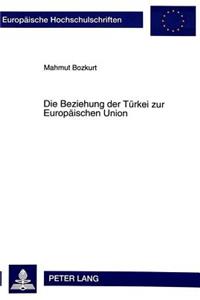 Die Beziehung der Tuerkei zur Europaeischen Union