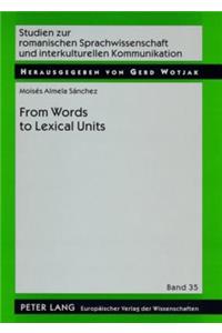 From Word to Lexical Units