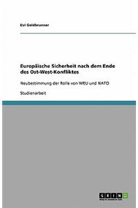 Europäische Sicherheit nach dem Ende des Ost-West-Konfliktes