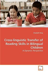 Cross-linguistic Transfer of Reading Skills in Bilingual Children