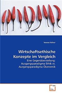 Wirtschaftsethische Konzepte im Vergleich