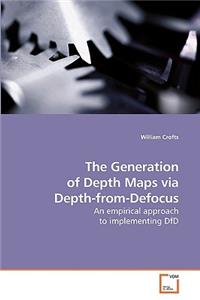 Generation of Depth Maps via Depth-from-Defocus