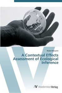 Contextual Effects Assessment of Ecological Inference