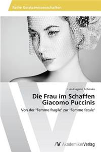 Die Frau im Schaffen Giacomo Puccinis