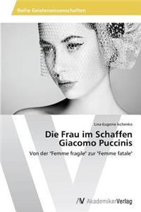 Frau im Schaffen Giacomo Puccinis