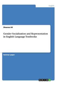 Gender Socialization and Representation in English Language Textbooks