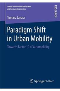 Paradigm Shift in Urban Mobility