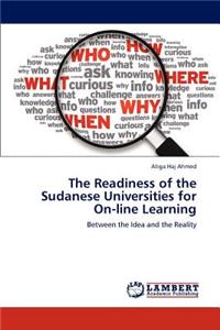Readiness of the Sudanese Universities for On-line Learning