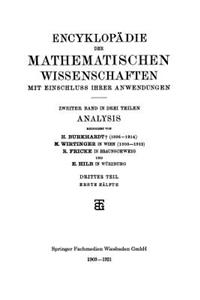 Encyklopädie Der Mathematischen Wissenschaften Mit Einschluss Ihrer Anwendungen: Zweiter Band: Analysis
