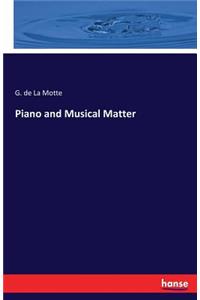 Piano and Musical Matter