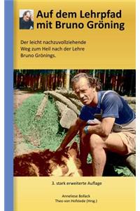 Auf dem Lehrpfad mit Bruno Gröning