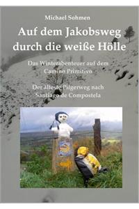 Auf dem Jakobsweg durch die weiße Hölle