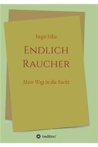 Endlich Raucher
