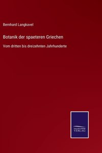 Botanik der spaeteren Griechen