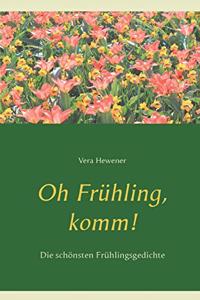 Oh Frühling, komm!