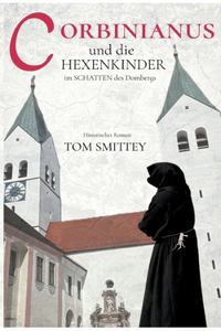 Corbinianus und die Hexenkinder im Schatten des Dombergs