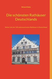 Die schönsten Rathäuser Deutschlands