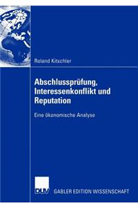Abschlussprüfung, Interessenkonflikt und Reputation
