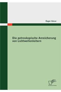 petroskopische Anreicherung von Lichtwellenleitern