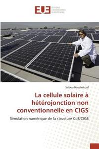 La Cellule Solaire À Hétérojonction Non Conventionnelle En Cigs