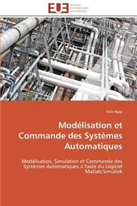 Modélisation Et Commande Des Systèmes Automatiques