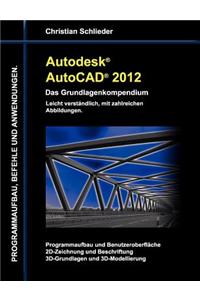 Autodesk AutoCAD 2012 - Das Grundlagenkompendium