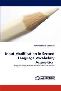 Input Modification in Second Language Vocabulary Acquisition