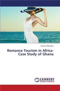 Romance Tourism in Africa-Case Study of Ghana