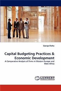 Capital Budgeting Practices & Economic Development