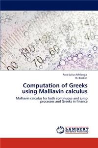 Computation of Greeks Using Malliavin Calculus