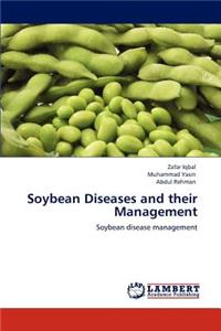 Soybean Diseases and their Management