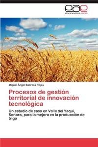 Procesos de gestión territorial de innovación tecnológica