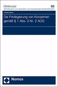 Die Privilegierung Von Konzernen Gemass 1 Abs. 3 Nr. 2 Aug