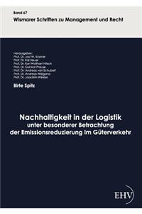 Nachhaltigkeit in der Logistik unter besonderer Betrachtung der Emissionsreduzierung im Güterverkehr