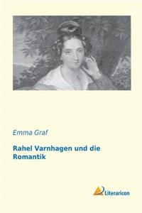 Rahel Varnhagen Und Die Romantik (German Edition)