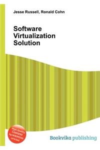 Software Virtualization Solution