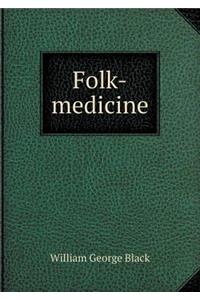 Folk-Medicine