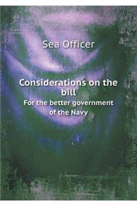 Considerations on the Bill for the Better Government of the Navy