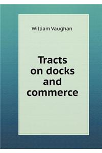 Tracts on docks and commerce