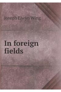In Foreign Fields