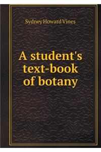 A Student's Text-Book of Botany