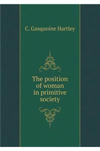 The Position of Woman in Primitive Society