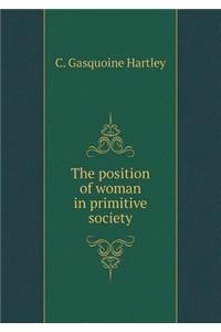 The position of woman in primitive society