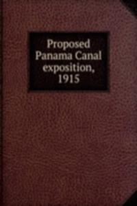 Proposed Panama Canal exposition, 1915
