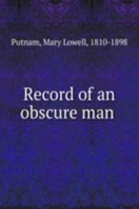 Record of an obscure man