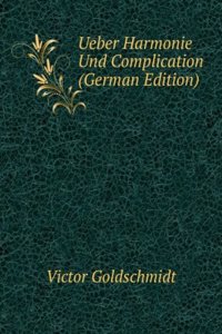 UEBER HARMONIE UND COMPLICATION GERMAN
