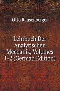 Lehrbuch Der Analytischen Mechanik, Volumes 1-2 (German Edition)