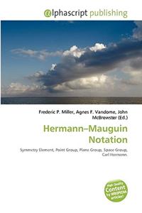 Hermann-Mauguin Notation