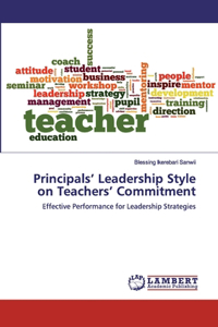 Principals' Leadership Style on Teachers' Commitment