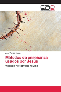 Métodos de enseñanza usados por Jesús